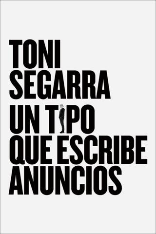 Toni Segarra: The Ads Writer poster