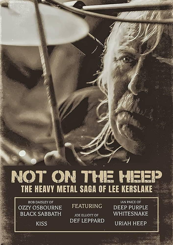 Not On the Heep: The Heavy Metal Saga of Lee Kerslake poster