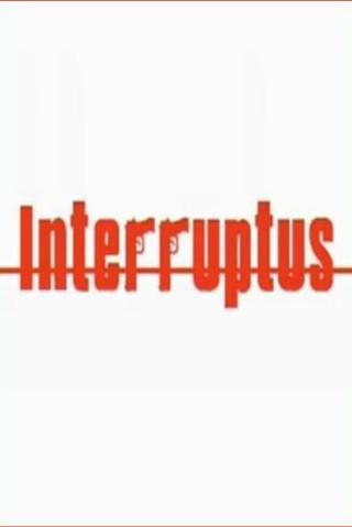 Interruptus poster