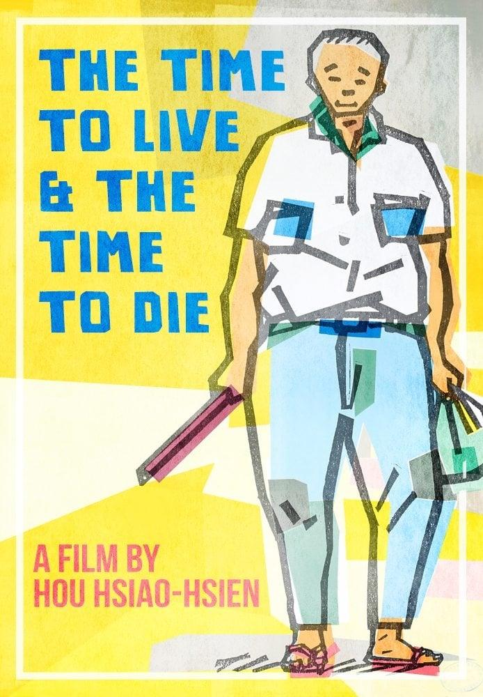 The Time to Live and the Time to Die poster