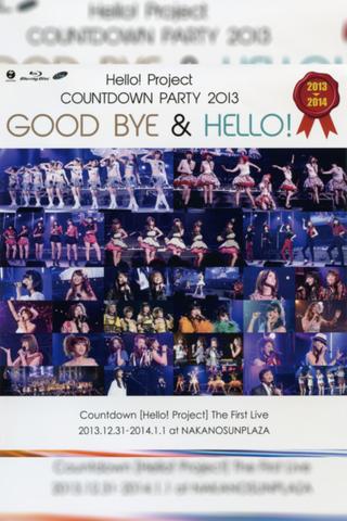 Hello! Project 2013 COUNTDOWN PARTY 2013-2014 ~GOODBYE & HELLO!~ poster