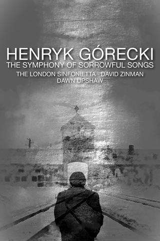 Henryk Górecki: The Symphony of Sorrowful Songs poster