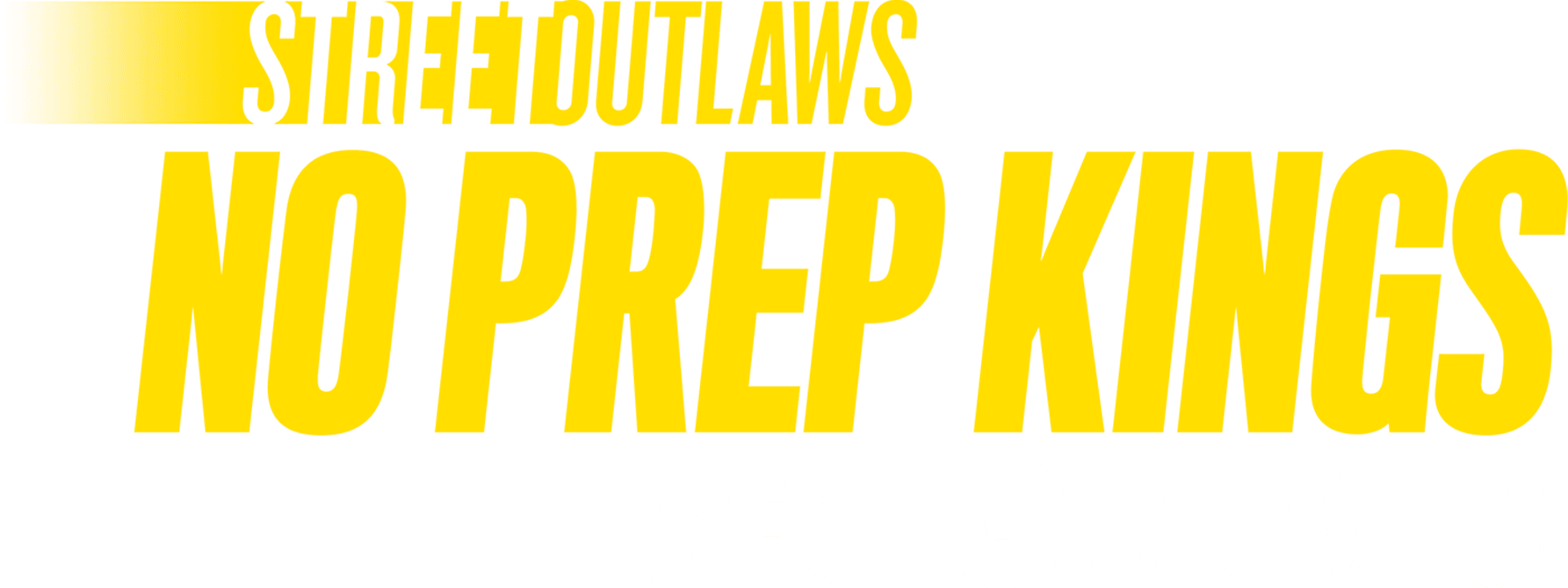 Street Outlaws: No Prep Kings: The Great Eight logo