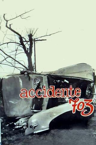 Accidente 703 poster