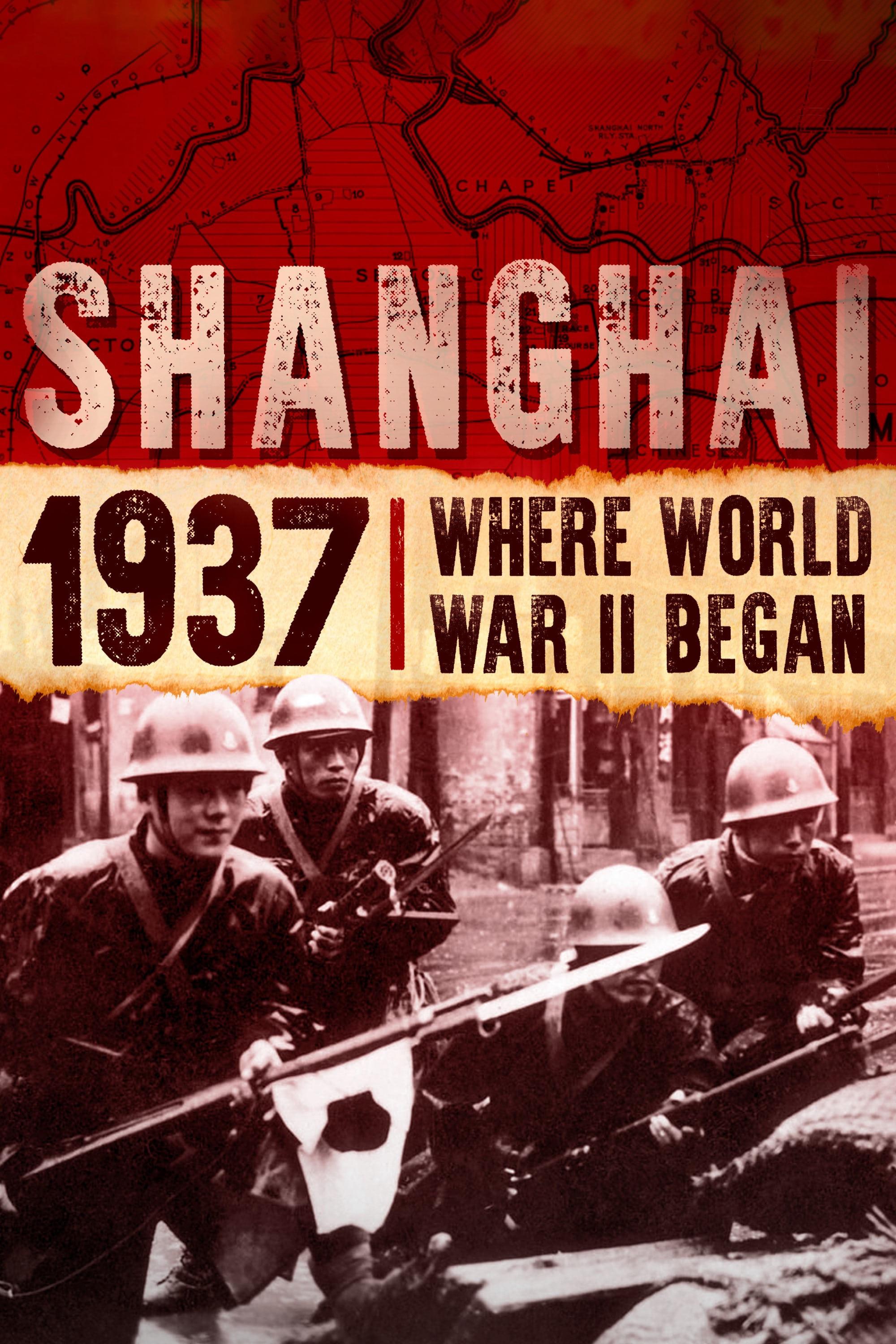 Shanghai 1937: Where World War II Began poster