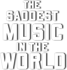 The Saddest Music in the World logo