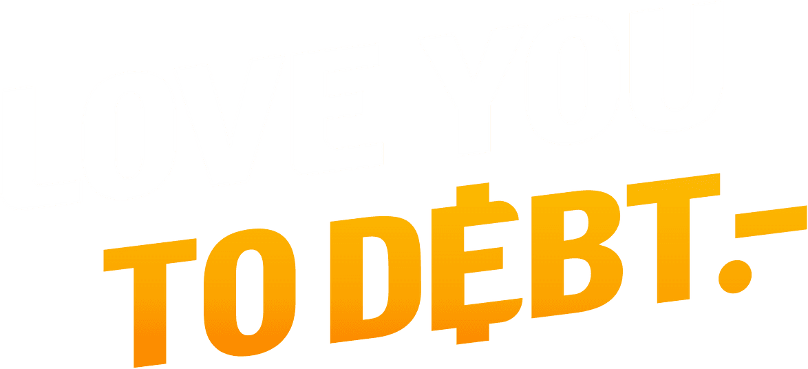 Love You to Debt logo