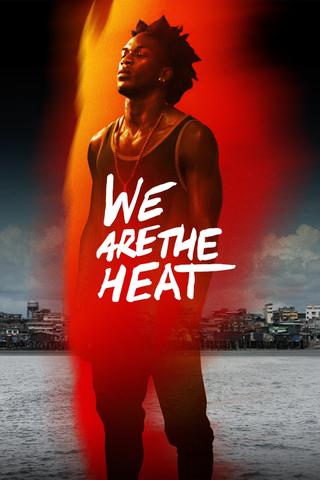 We Are the Heat poster