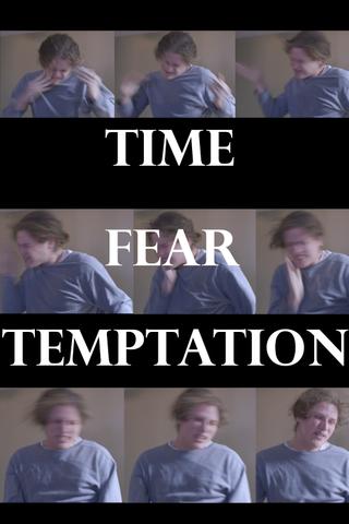 Time, Fear, Temptation poster