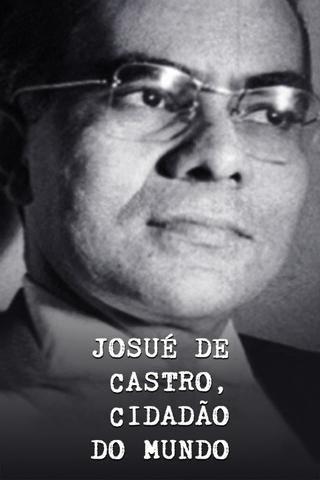 Josué de Castro, Cidadão do Mundo poster