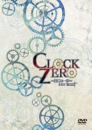 Clock Zero ~Shuuen no Ichibyou~ A live Moment poster