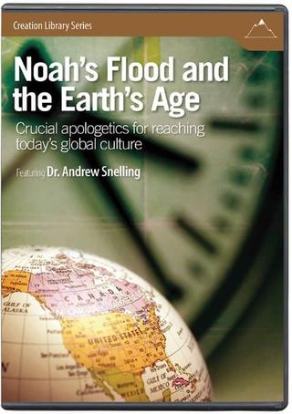 Noah’s Flood and the Earth’s Age: Crucial Apologetics for Reaching Today’s Global Culture poster