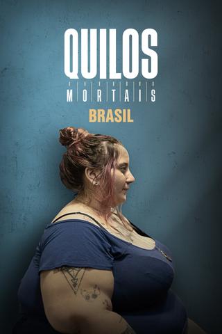 Quilos Mortais Brasil poster