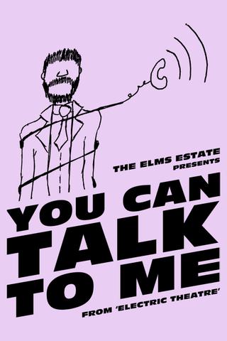 The Elms Estate: You Can Talk To Me poster