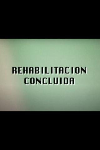 Rehabilitación Concluida poster