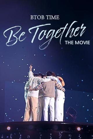 BTOB TIME: Be Together the Movie poster