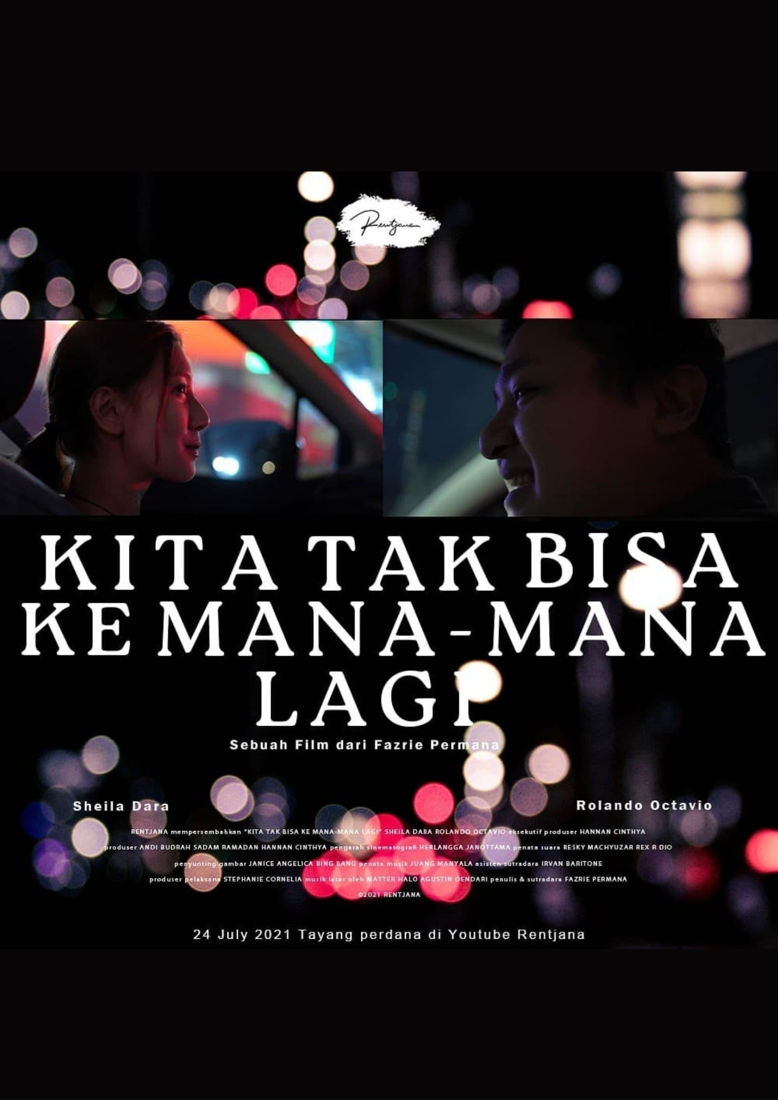 Kita Tak Bisa Ke Mana-Mana Lagi poster