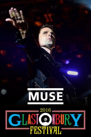Muse: Live at Glastonbury 2016 poster