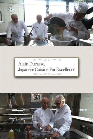 Alain Ducasse, Japanese Cuisine Par Excellence poster