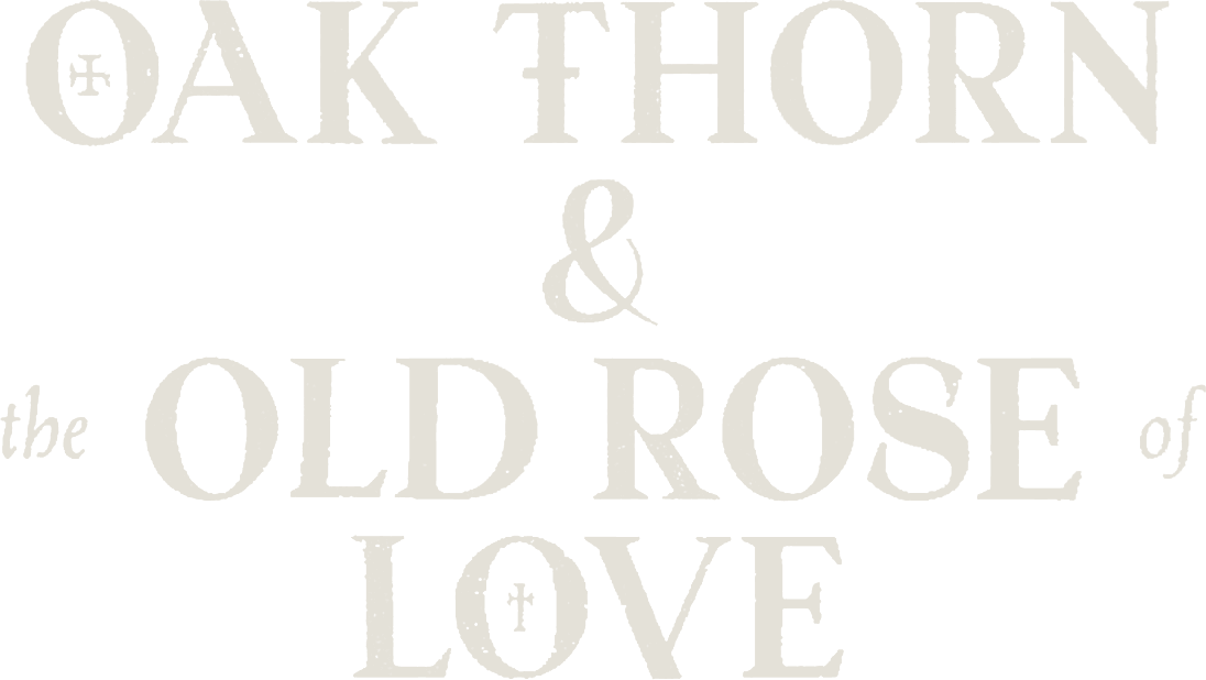 Oak Thorn & the Old Rose of Love logo