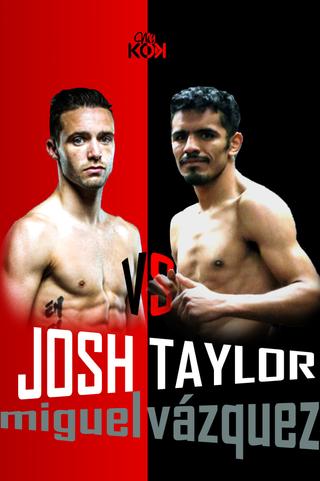 Josh Taylor vs. Miguel Vázquez poster