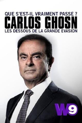 Que S Est Il Vraiment Passe Carlos Ghosn Les Dessous De La Grande Evasion poster