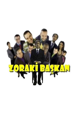 Zoraki Başkan poster