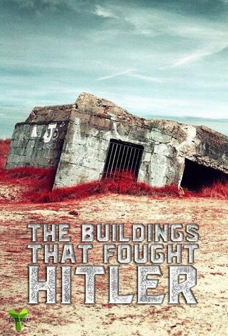 The Buildings That Fought Hitler poster