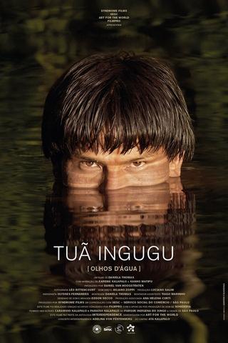 Tuã Ingugu (Water Eyes) poster