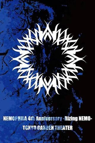NEMOPHILA 4th Anniversary -Rizing NEMO- TOKYO GARDEN THEATER poster