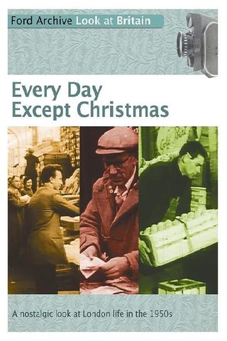 Every Day Except Christmas poster