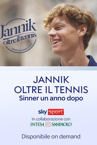 Jannik, oltre il tennis (un anno dopo) poster