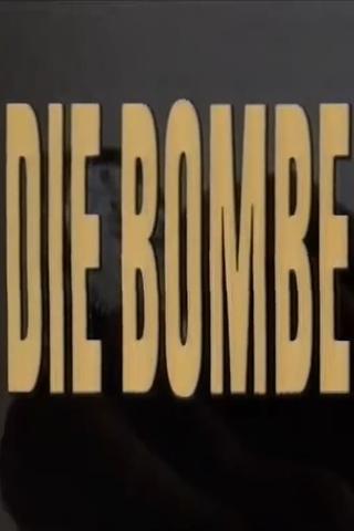 Die Bombe poster