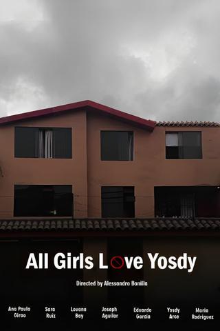 All Girls Love Yosdy poster