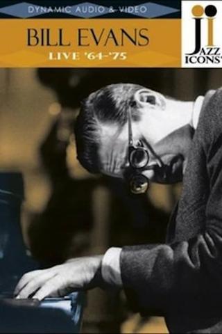 Jazz Icons: Bill Evans Live in '64-'75 poster