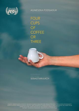 Four Cups of Coffee or Three poster
