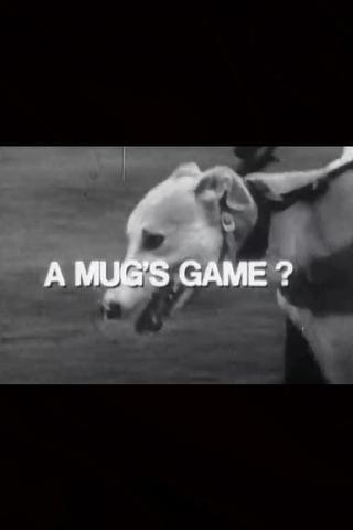 A Mug's Game? poster