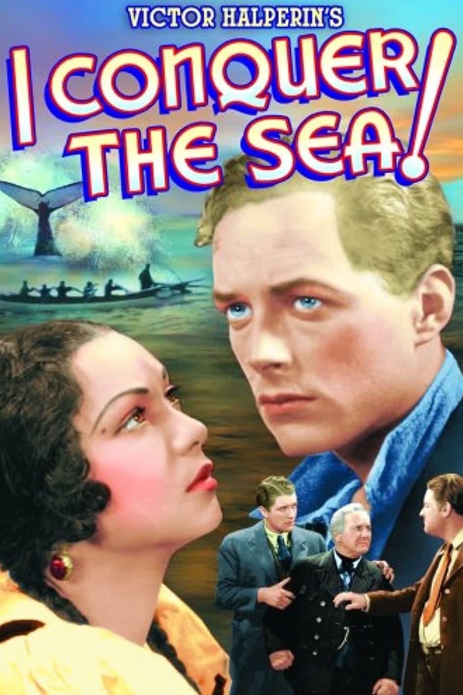 I Conquer the Sea! poster