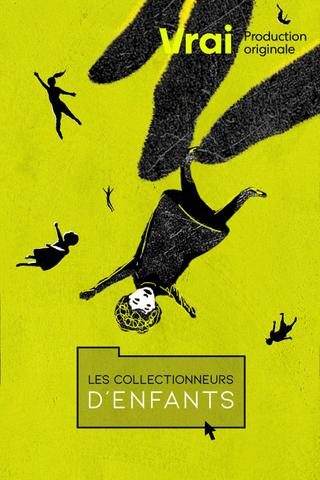 Les collectionneurs d'enfants poster