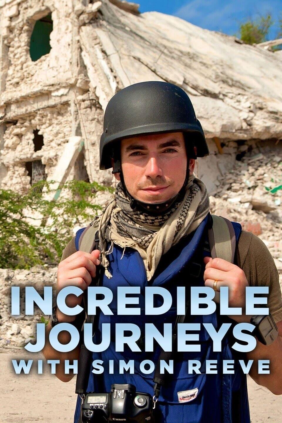 Incredible Journeys with Simon Reeve poster