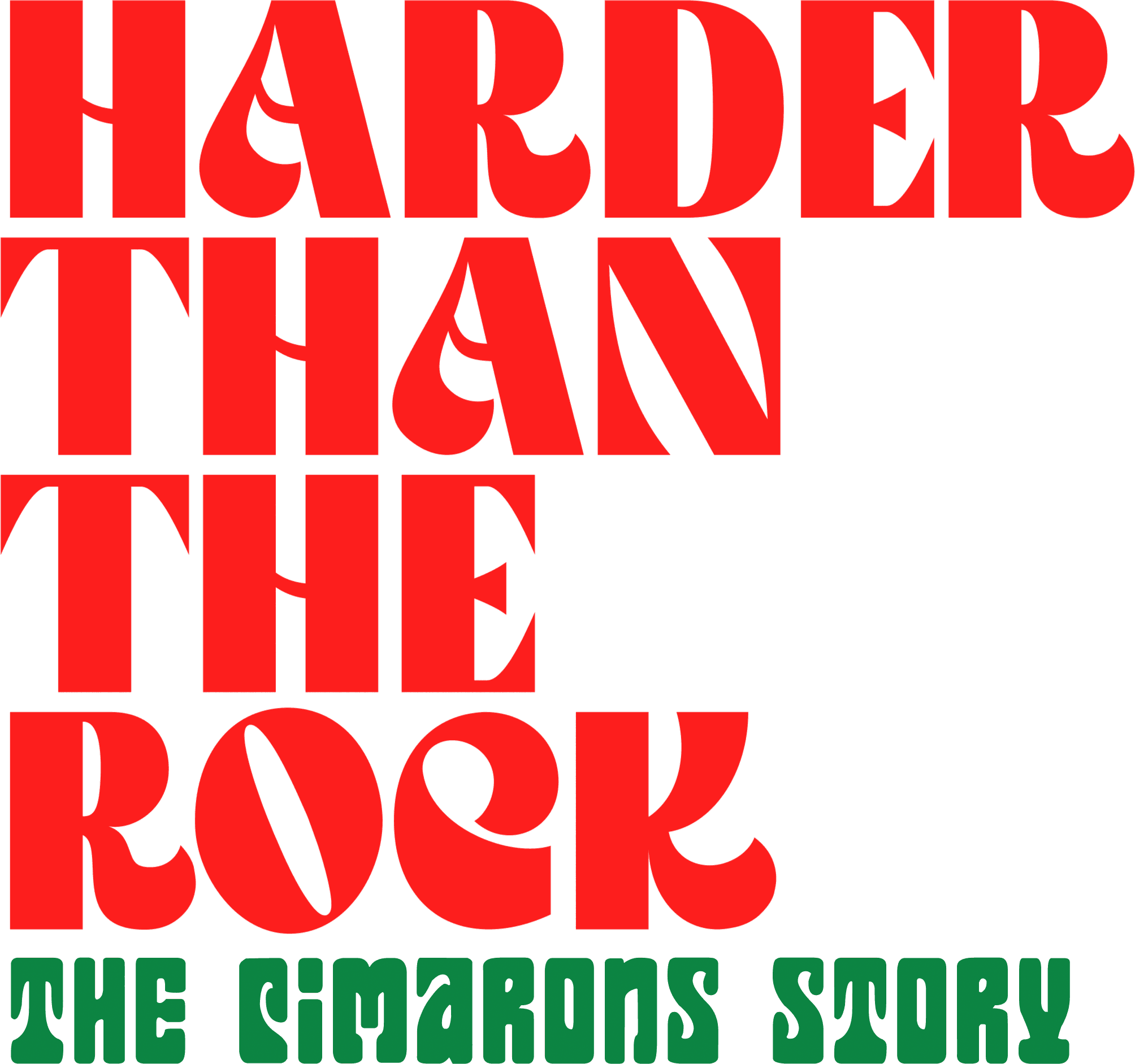 Harder Than the Rock: The Cimarons Story logo