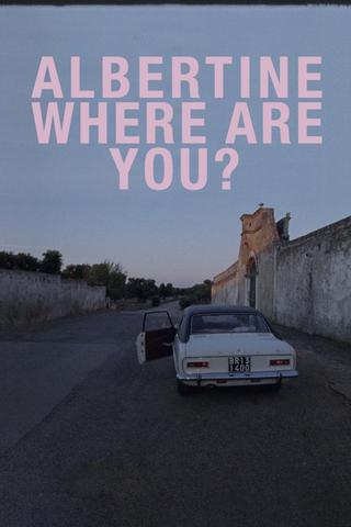 Albertine Where Are You? poster