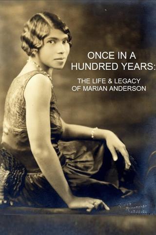 Once in a Hundred Years: The Life & Legacy of Marian Anderson poster