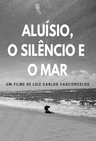 Aluísio, the Silence and the Sea poster