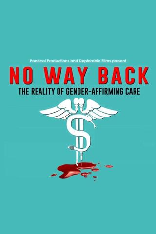 No Way Back: The Reality of Gender-Affirming Care poster