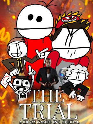 The Trial - A Crazy Gamer Inc. Special poster