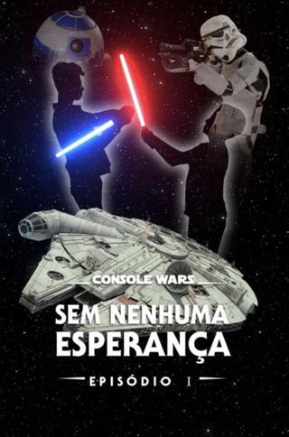 Console Wars - Sem Nenhuma Esperança poster