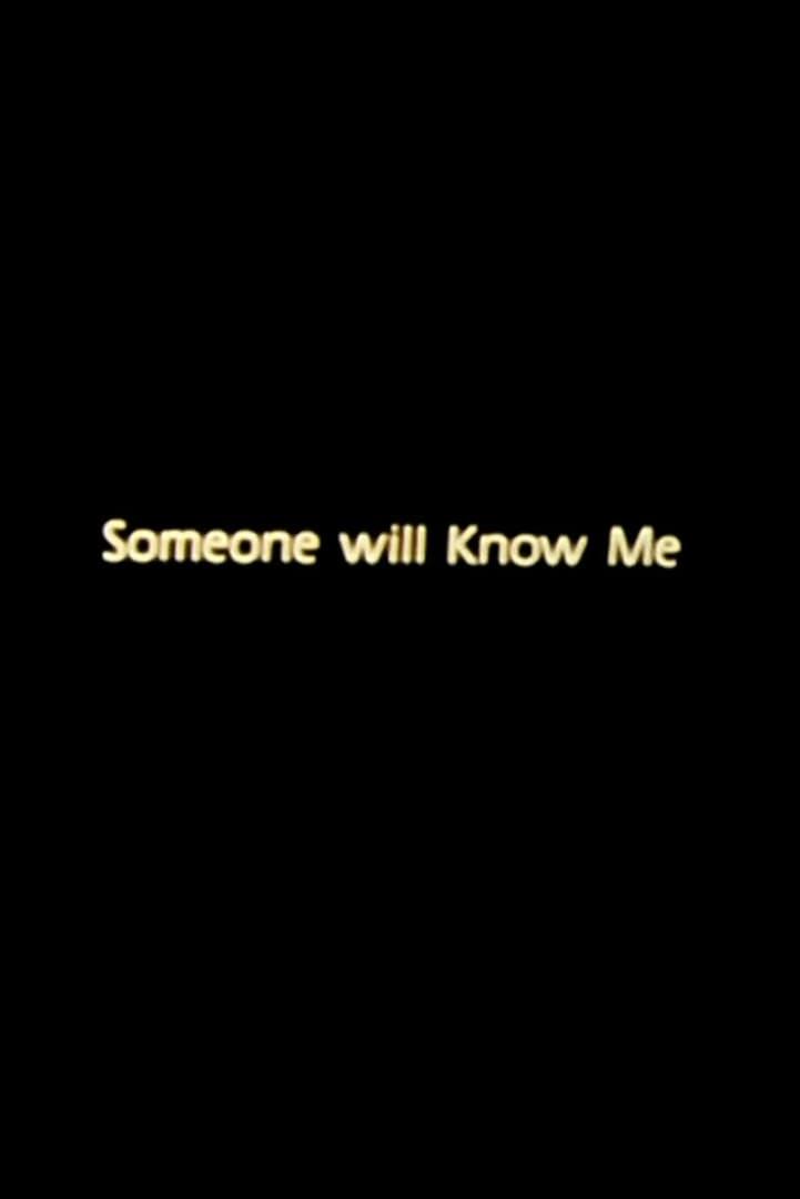 Someone will Know Me poster