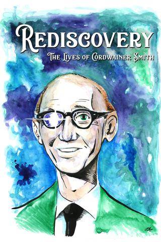 Rediscovery: The Lives of Cordwainer Smith poster