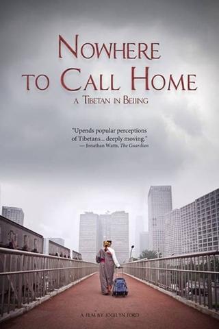 Nowhere to Call Home: A Tibetan in Beijing poster